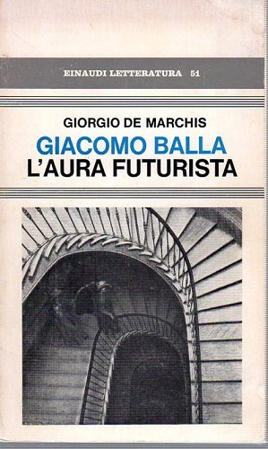 Giacomo Balla L'aura futurista
