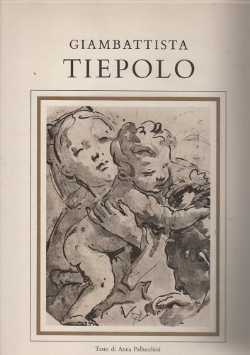 GIAMBATTISTA TIEPOLO. DISEGNI