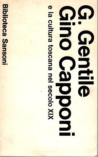 GINO CAPPONI E LA CULTURA TOSCANA NEL SECOLO DECIMONONO