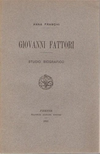 GIOVANNI FATTORI. STUDIO BIOGRAFICO