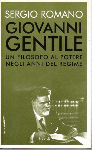 Giovanni Gentile un filosofo al potere negli anni del regime