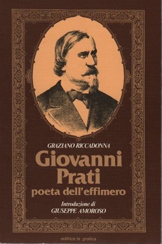 Giovanni Prati poeta dell'effimero