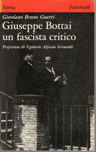Giuseppe Bottai un fascista critico