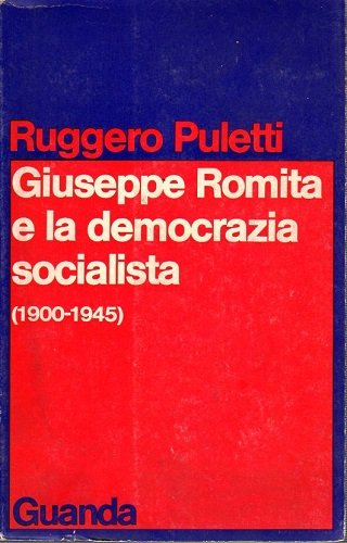 GIUSEPPE ROMITA E LA DEMOCRAZIA SOCIALISTA (1900-1945)