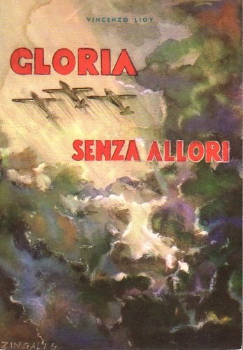 Gloria senza allori con 40 illustrazioni fuori testo