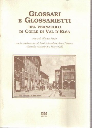 Glossari e glossarietti del vernacolo di Colle Val d'Elsa