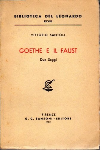 GOETHE E IL FAUST.DUE SAGGI