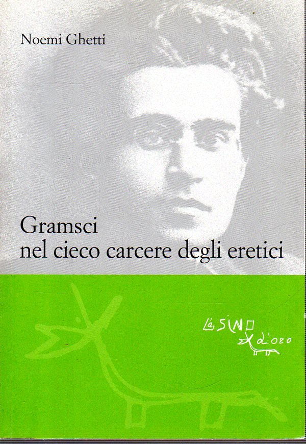Gramsci nel cieco carcere degli eretici