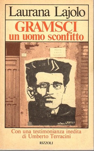 Gramsci un uomo sconfitto