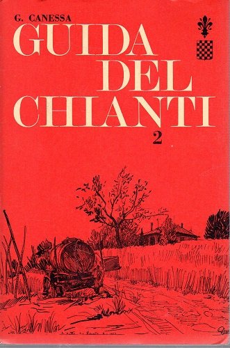 Guida del Chianti parte seconda le zone della Rufina ,dei …