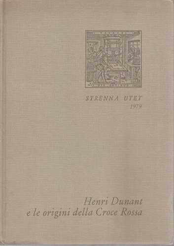 Henri Dunant e le origini della Croc Rossa