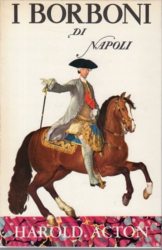 I BORBONI DI NAPOLI 1734 1825