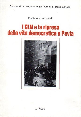 I CLN e la ripresa della vita democratica a Pavia