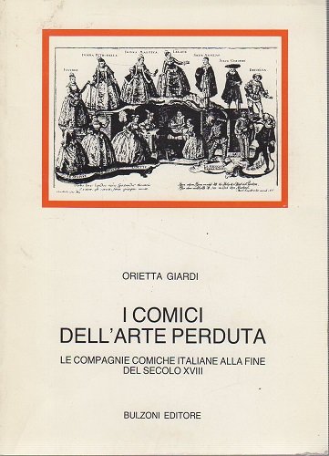 I comici dell'arte perduta le compagnie comiche italiane alla fine …