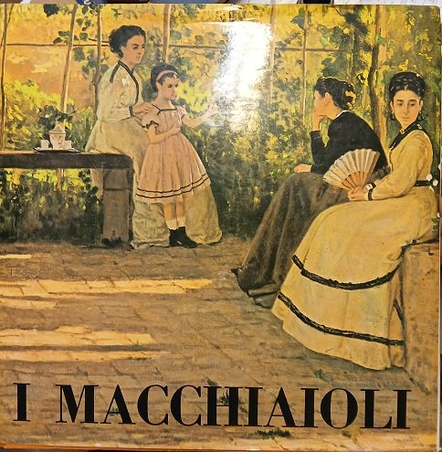 I Macchiaioli con prefazione di Vitali