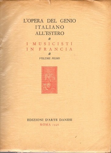 I MUSICISTI IN FRANCIA DALLE ORIGINI AL SECOLO XVII VOLUME …