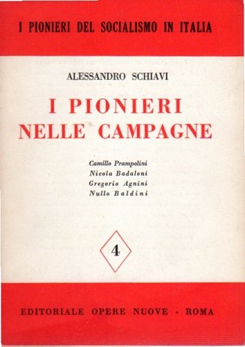 I Pioneri nelle campagna ( Agnini - Prampolini - Baldini …