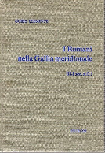 I Romani nella Gallia meridionale II-I sec A.C