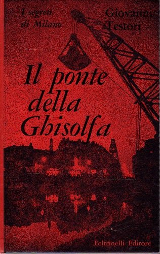 I segreti di Milano il ponte della ghisolfa