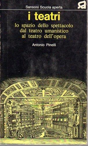 I teatri lo spazio dello spettacolo dal teatro umanistico al …