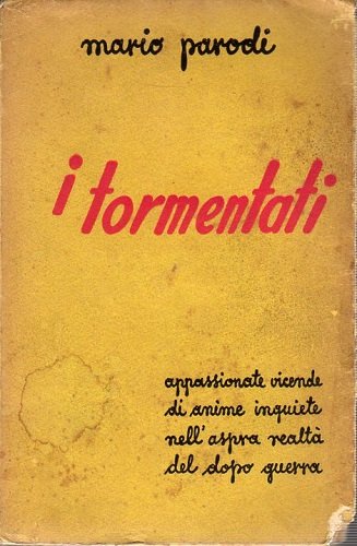 I tormentati appasionate vicende di anime inquiete nell'aspra realtà del …