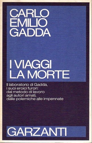 I viaggi la morte il laboratorio di Gadda i suoi …