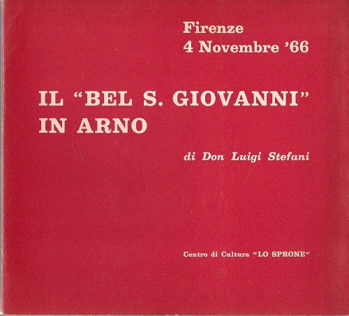 IL "BEL SAN GIOVANNI" IN ARNO. 4 NOVEMBRE 1966