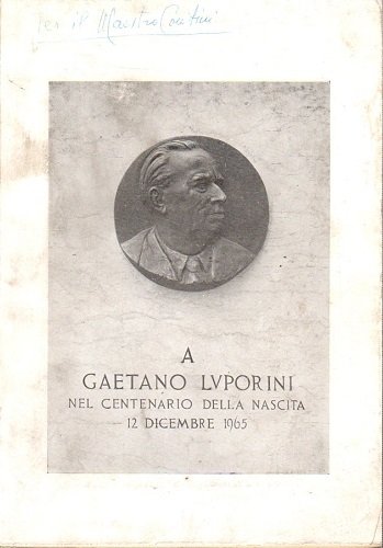 IL CENTENARIO DEL MAESTRO GAETANO LUPORINI