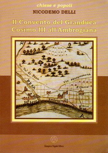 Il convento del Granduca Cosimo III all'Ambrogiana
