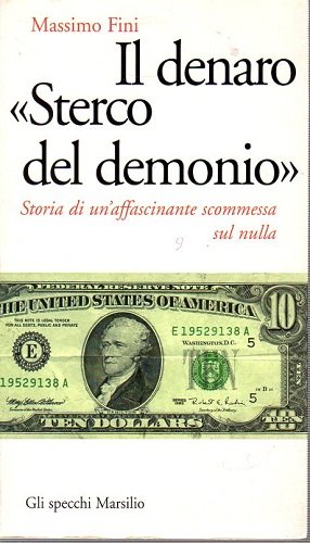 Il denaro sterco del demonio storia di un affascinante scommessa …