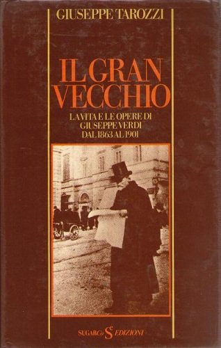 IL GRAN VECCHIO LA VITA E LE OPERE DI GIUSEPPE …