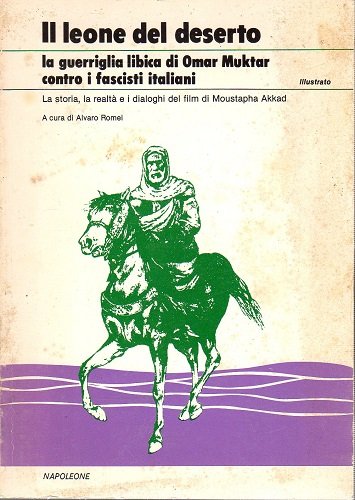 Il leone del deserto la guerriglia libica di Omar Muktar …