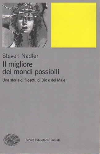 Il migliore dei mondi possibili una storia di filosofi di …