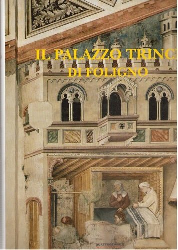 Il palazzo Trinci di Foligno