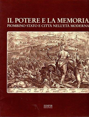 Il potere e la memoria Piombino stato e città nell'età …
