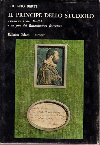 Il principe dello studiolo Francesco I dei Medici e la …