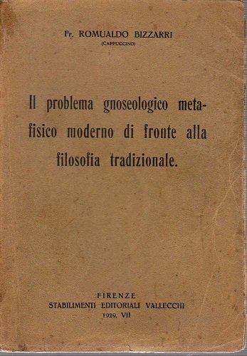 Il problema gnoseologico metafisico moderno di fronte alla filosofia tradizionale