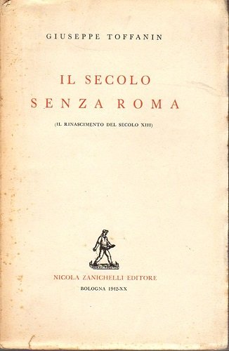 Il secolo senza Roma il rinascimento del secolo XIII