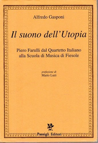 Il suono dell'utopia Pero Farulli dal Quartetto Italiano alla scuola …