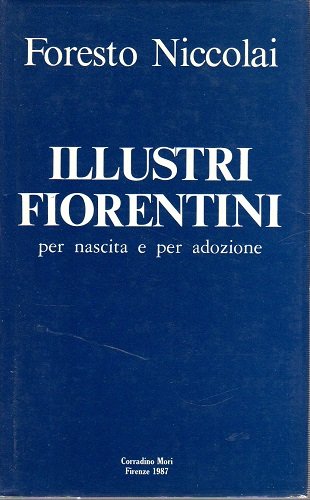 ILLUSTRI FIORENTINI per nascita e per adozione