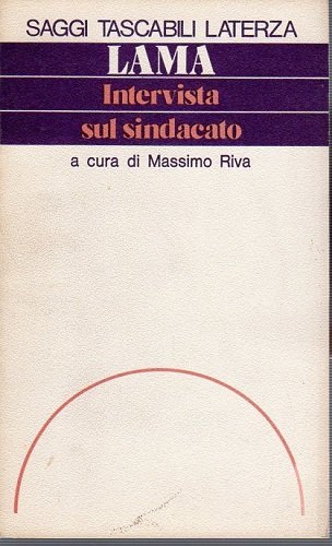 Intervista sul sindacato a cura di Massimo Riva