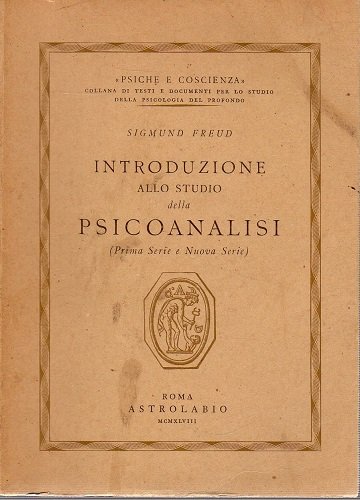 Introduzione alla psicoanalisi . Prima e nuova serie di lezioni