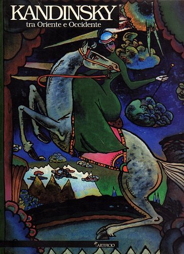 Kandinsky tra oriente e occidente