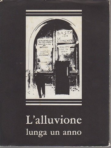 L'alluvione lunga un anno