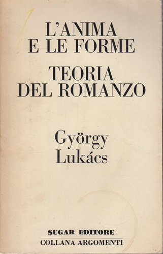 L'anima e le forme Teoria del romanzo | Immagine principale