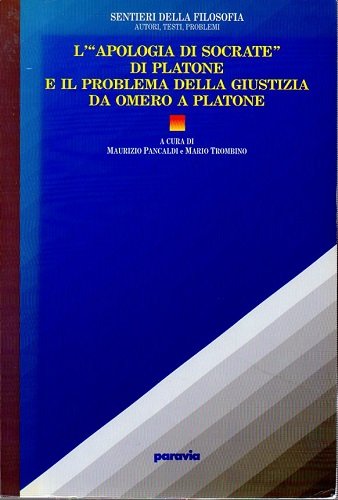 L'apologia di Socrate di Platone e il problema della giustizia da Omero a Platone