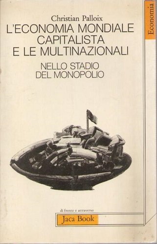 L'economia mondiale capitalista e le multinazionali