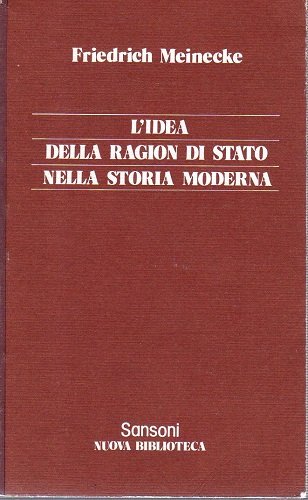 L' IDEA DELLA RAGION DI STATO NELLA STORIA MODERNA.