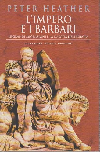 L'impero e i barbari le grandi migrazioni e la nascita …