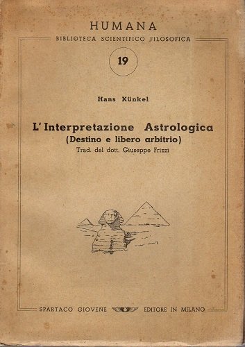 L'interpretazione astrologica (destino e libero arbitrio) Traduzione del Dott. Giuseppe …